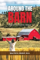 Around the Barn, Poems to Think About: Poems to Think About 1958554243 Book Cover