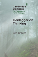 Heidegger on Thinking (Elements in the Philosophy of Martin Heidegger) 100946695X Book Cover