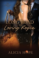 The Long Road to Loving Royce (The LONG ROAD series) 0645062588 Book Cover