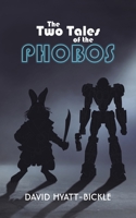 The Two Tales of the Phobos 1528923421 Book Cover
