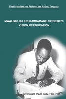 Mwalimu Julius Kambarage Nyerere’s Vision of Education 9987070809 Book Cover