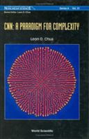 Cnn: A Paradigm for Complexity (World Scientific Series on Nonlinear Science, Series a , Vol 31) 981023483X Book Cover