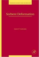 Sorbent Deformation, Volume 13 (Interface Science and Technology) 0444521518 Book Cover