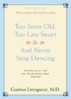 Too Soon Old, Too Late Smart and And Never Stop Dancing 0733623700 Book Cover