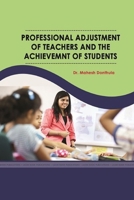 Professional Adjustment of Teachers and the Achievemnt of Students 1387394851 Book Cover