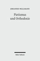 Pietismus Und Orthodoxie: Gesammelte Aufsatze III 3161502590 Book Cover