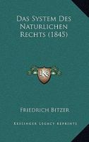 Das System Des Naturlichen Rechts (1845) 116762713X Book Cover