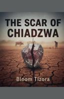 The Scar of Chiadzwa B0G45PRD2H Book Cover