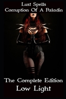 Lust Spells: Corruption of a Paladin: The Complete Edition B0C2SQ232V Book Cover