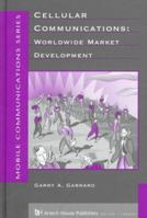 Cellular Communications: Worldwide Market Development (Artech House Mobile Communications Series) 0890069239 Book Cover