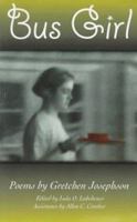 Bus Girl: Poems 1571290419 Book Cover