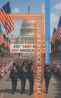 STRIKE FORCE MAYHEM: A MATTHEW MAYHEM NOVEL B0FCFQ8LSY Book Cover