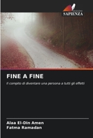 FINE A FINE: Il compito di diventare una persona a tutti gli effetti 620599741X Book Cover