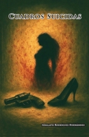 Cuadros Suicidas (Spanish Edition) B0GMS3LHC7 Book Cover