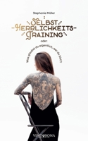 Selbstherrlichkeitstraining: Oder was glaubst du eigentlich wer du bist?! (German Edition) 3903579297 Book Cover