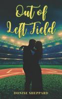 Out of Left Field B0FDWY8Y37 Book Cover