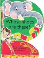 Whose Shoes Are These: A Pop-Up Book 1902413393 Book Cover