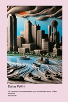Dallas Fellini: Le combat d'un conservateur pour la mémoire trans ? Non autorisé (French Edition) 1998634795 Book Cover