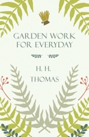 Garden Work for Every Day 144651918X Book Cover