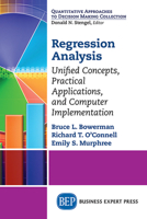 Regression Analysis: Unified Concepts, Practical Applications, Computer Implementation 1606499505 Book Cover