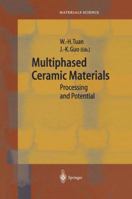 Multiphased Ceramic Materials: Processing and Potential 364262278X Book Cover