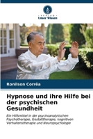 Hypnose und ihre Hilfe bei der psychischen Gesundheit (German Edition) 6207017692 Book Cover