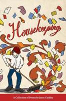 Housekeeping: A Collection of Poems 1500388033 Book Cover