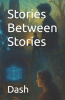 Stories Between Stories B0FP18QJH3 Book Cover