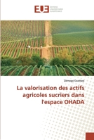 La valorisation des actifs agricoles sucriers dans l'espace OHADA 6138482085 Book Cover