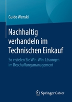 Nachhaltig Verhandeln Im Technischen Einkauf : So Erzielen Sie Win-Win-L?sungen Im Beschaffungsmanagement 3658304383 Book Cover