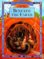 Beneath the Earth: The Facts and the Fables (Landscapes of Legend) 0516263021 Book Cover