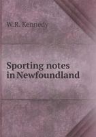 Sporting Notes in Newfoundland 5518833504 Book Cover
