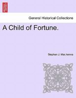 A Child of Fortune 1241404496 Book Cover