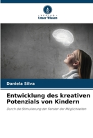 Entwicklung des kreativen Potenzials von Kindern 6207273273 Book Cover