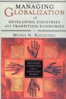 Managing Globalization in Developing Countries and Transition Economies: Building Capacities for a Changing World 1567206158 Book Cover