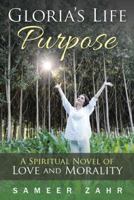 Gloria's Life Purpose: Spiritual Novel of Love and Morality 1958122009 Book Cover