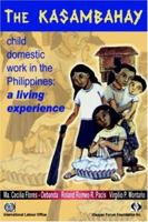 The Kasambahay: Child domestic work in the Phillippines 9221126978 Book Cover