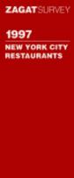 Zagatsurvey 1997 New York City Restaurants (Zagatsurvey: New York City Restaurants) 1570060495 Book Cover