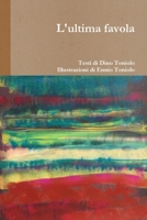 L'ultima favola 0244673683 Book Cover