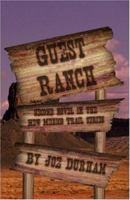 Guest Ranch: Second Novel in the New Mexico Trail Series 1424147662 Book Cover