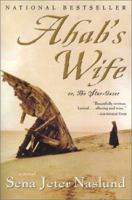 Ahab's Wife, or, The Star-Gazer 0060838744 Book Cover