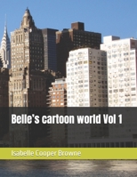 Belle's cartoon world Vol 1 B09DMRFH6Q Book Cover