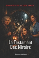 Le testament des miroirs (French Edition) B0GLNQ3X8Y Book Cover