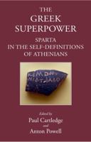 The Greek Superpower: Sparta in the Self-Definitions of Athenians 1910589632 Book Cover