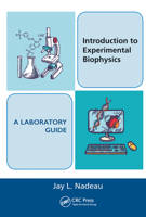 Introduction to Experimental Biophysics - A Laboratory Guide 1138407380 Book Cover