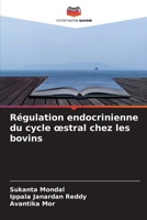 Régulation endocrinienne du cycle oestral chez les bovins (French Edition) 6630162129 Book Cover