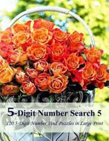 5-Digit Number Search 5: 120 5-Digit Number Find Puzzles in Large Print 1543175058 Book Cover