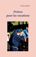 Prières pour les vocations 2322459380 Book Cover