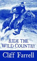 Ride the Wild Country 1683242858 Book Cover