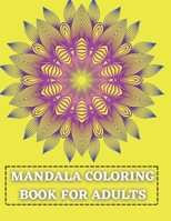 MANDALA COLORING BOOK FOR ADULTS: Adult Coloring Books Easy Mandalas: Easy & Simple Adult Coloring Books for Seniors & Beginners B08ZVVPSJP Book Cover